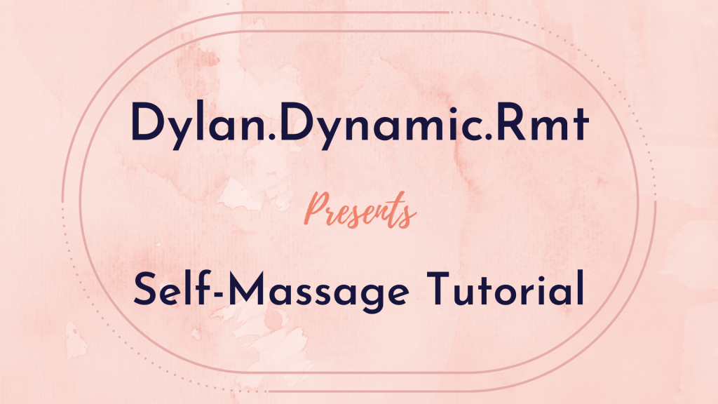 Weekly self-massage how-to’s
