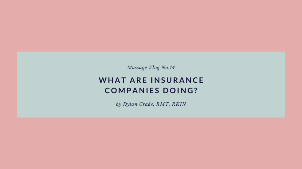 Massage Vlog No.14: What are insurance companies&nbsp;doing?